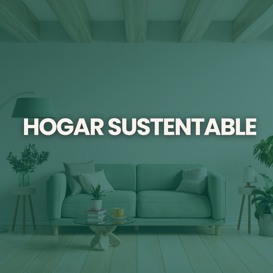 HOGAR SUSTENTABLE